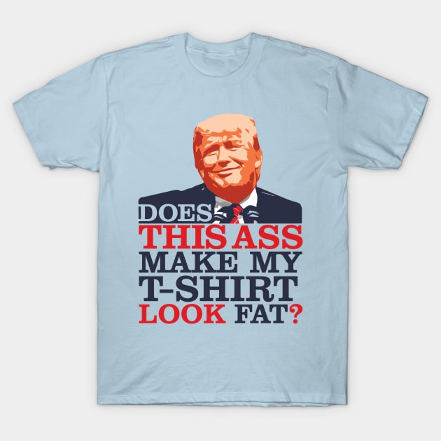 Funny Anti Trump T-Shirt by Vector Deluxe